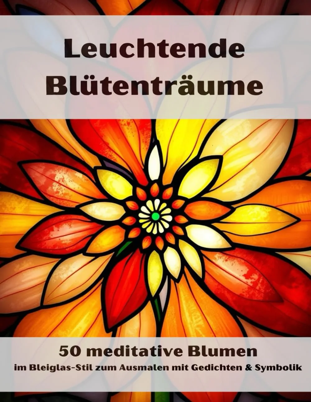 Buchcover mit bunter Bleiglas-Blume, Titel oben, Text unten
